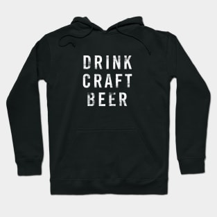 Drink Craft Beer (v2) Hoodie